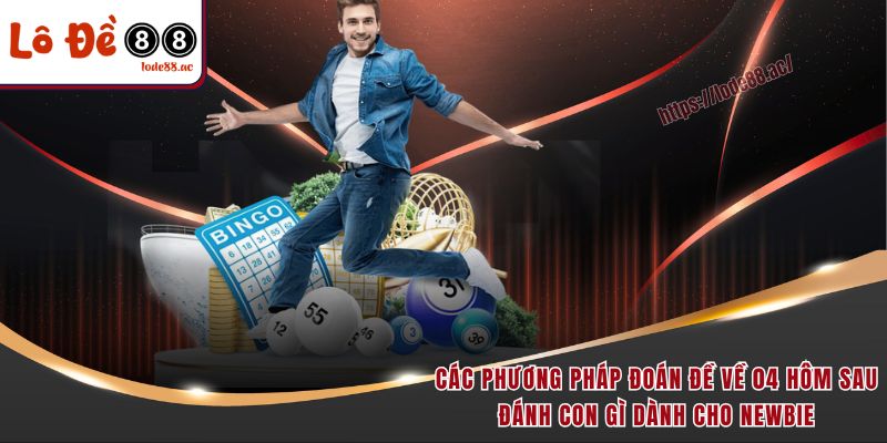 Đề Về 04 Hôm Sau Đánh Con Gì - Luận Giải Con Số Hot Cho Lô Thủ 7 Các phương pháp đoán đề về 04 hôm sau đánh con gì dành cho newbie